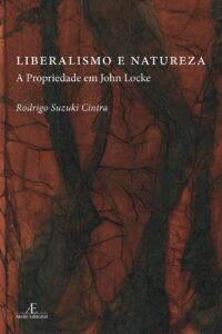 Liberalismo e Natureza: A Propriedade em John Locke